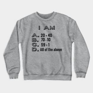 I Am 60: Cute, Unique 60th Birthday Gifts Crewneck Sweatshirt